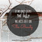 Share the ugly