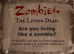 Are you living the life of a zombie?