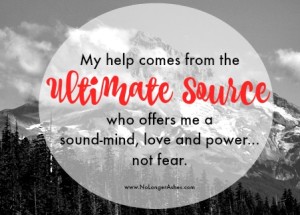 My help comes from the ultimate source who offers me a sound mind, love and power... not fear. www.NoLongerAshes.com #HIsBeautiful